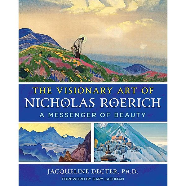 The Visionary Art of Nicholas Roerich, Jacqueline Decter