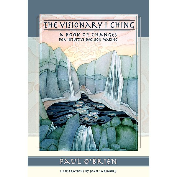 The Visionary I Ching, Paul O'Brien