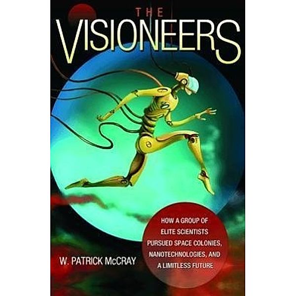 The Visioneers, W. Patrick McCray