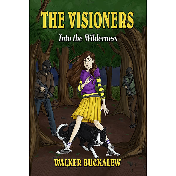 The Visioners: Into the Wilderness, Walker Buckalew