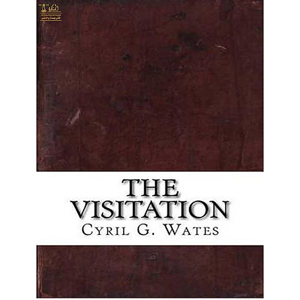 The Visitation, Cyril G. Wates