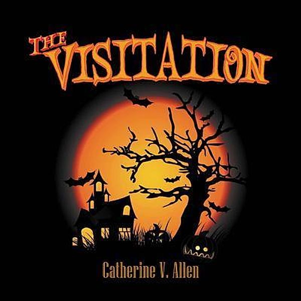 The Visitation / Writers Branding LLC, Catherine Allen