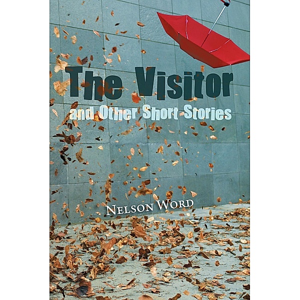 The Visitor and Other Short Stories, Nelson Word