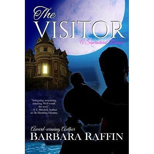 The Visitor / Written Dreams Publishing, Barbara Raffin