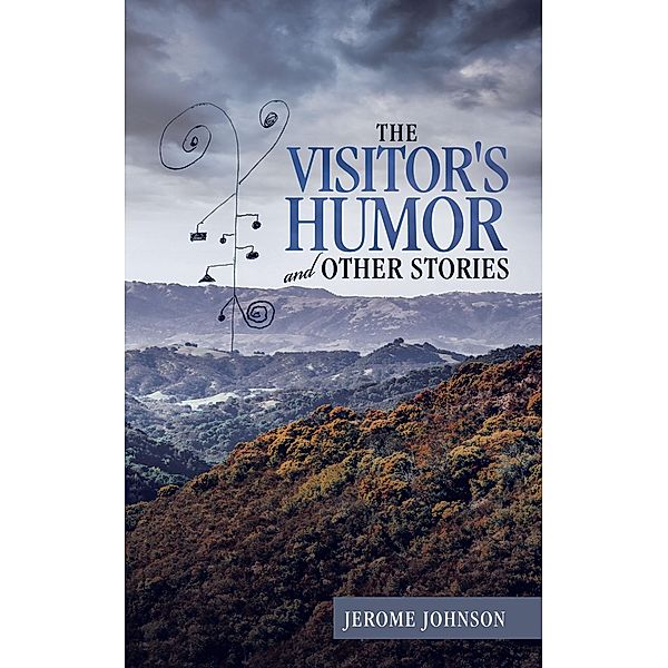 The Visitor's Humor and Other Stories, Jerome Johnson