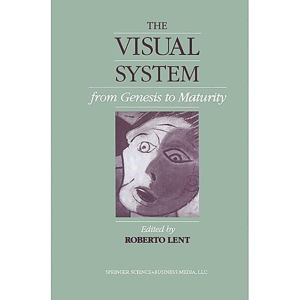 The Visual System from Genesis to Maturity, LENT