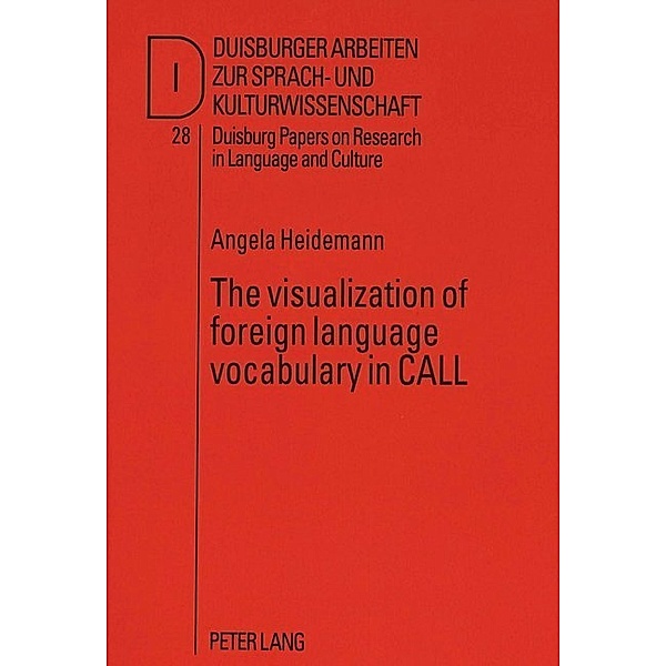 The visualization of foreign language vocabulary in CALL, Angela Heidemann