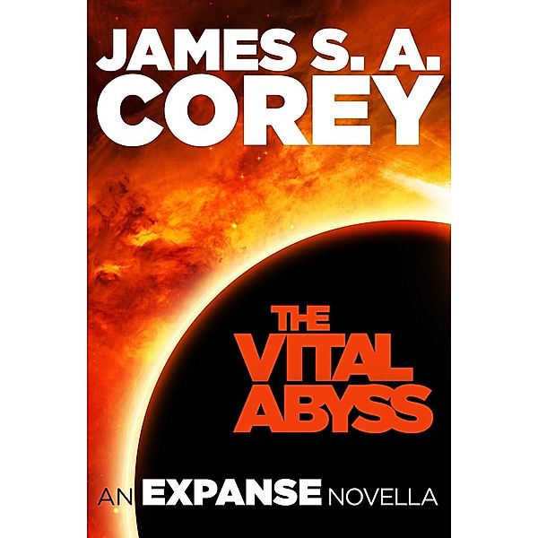 The Vital Abyss / Expanse Bd.10, James S. A. Corey