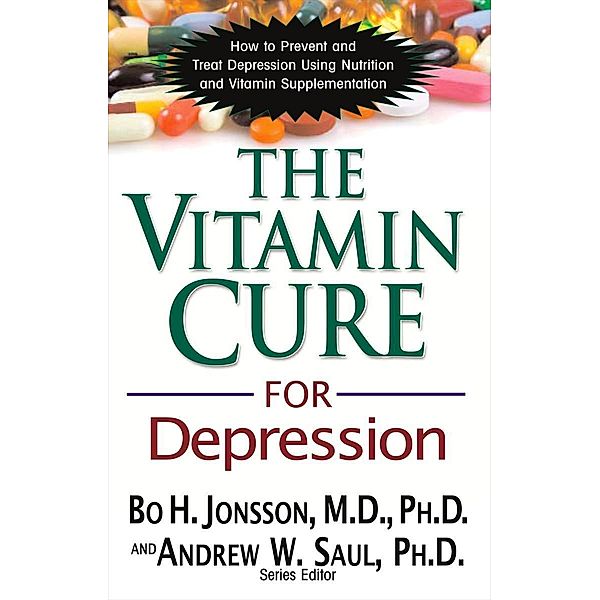 The Vitamin Cure for Depression / Vitamin Cure, Bo H. Jonsson