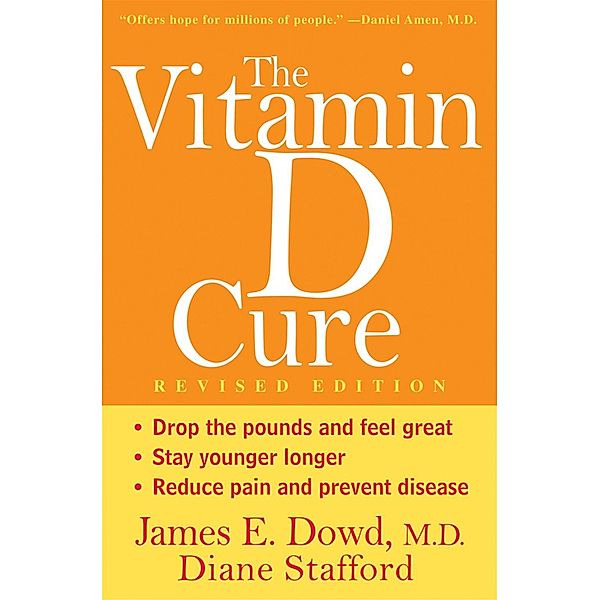 The Vitamin D Cure, Revised, James Dowd, Diane Stafford