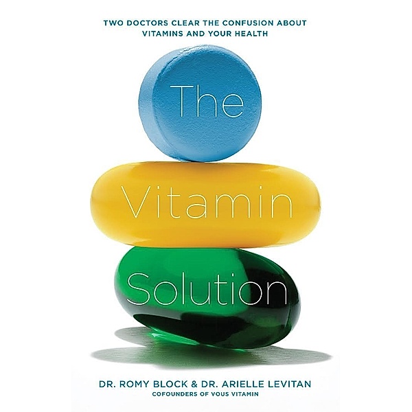 The Vitamin Solution, Romy Block, Arielle Levitan
