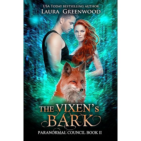 The Vixen's Bark (The Paranormal Council, #2) / The Paranormal Council, Laura Greenwood