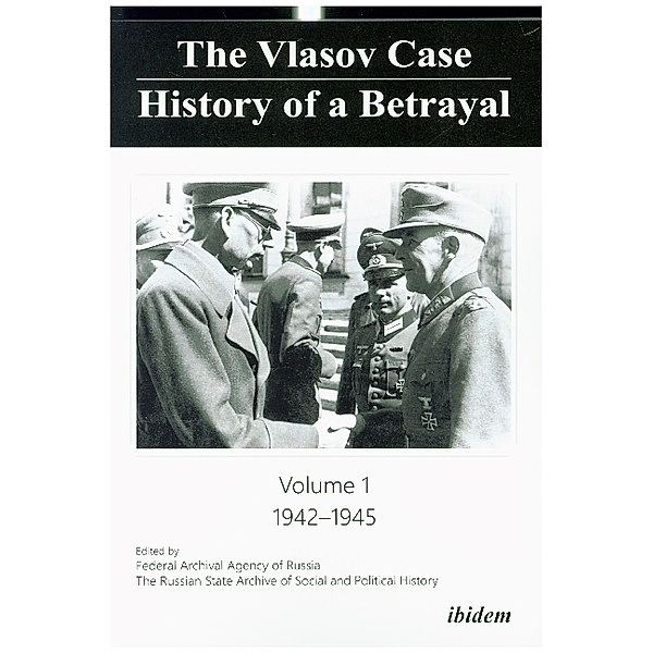 The Vlasov Case: History of a Betrayal.Vol.1, The Vlasov Case: History of a Betrayal