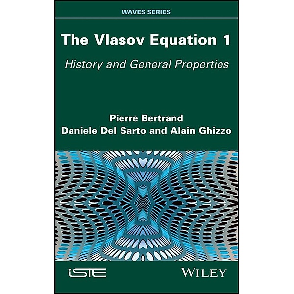 The Vlasov Equation 1, Pierre Bertrand, Daniele Del Sarto, Alain Ghizzo