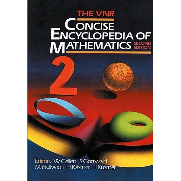 The VNR Concise Encyclopedia of Mathematics, S. Gottwald