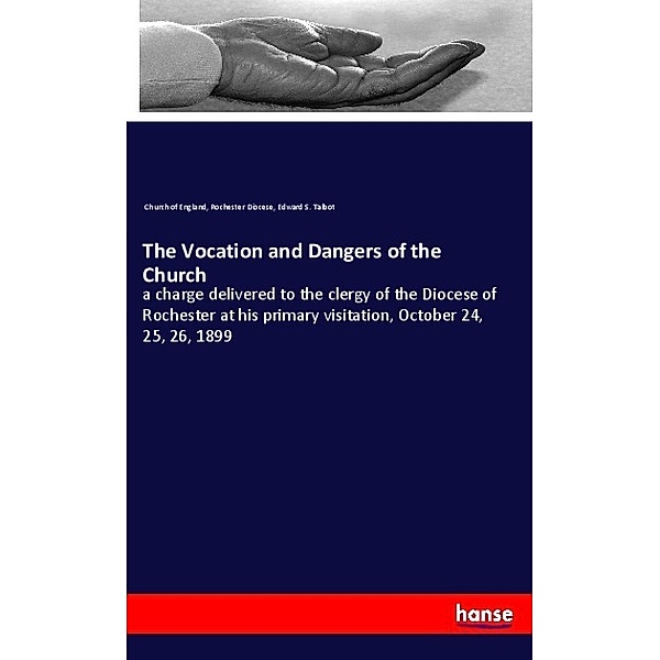 The Vocation and Dangers of the Church, Church of England, Rochester Diocese, Edward S. Talbot