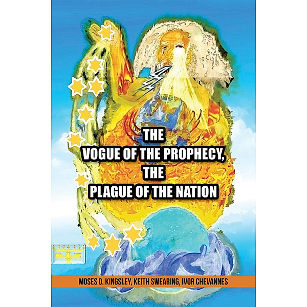 The Vogue of the Prophecy, the Plague of the Nation, Ivor Chevannes, Keith Swearing, Moses O. Kingsley