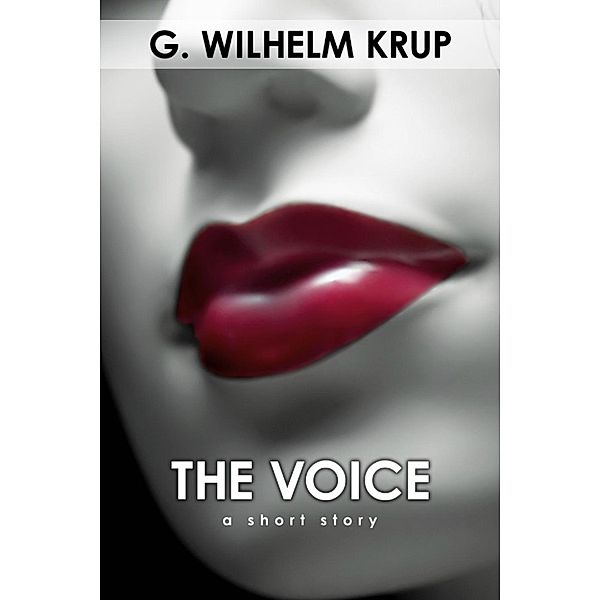 The Voice, G. Wilhelm Krup