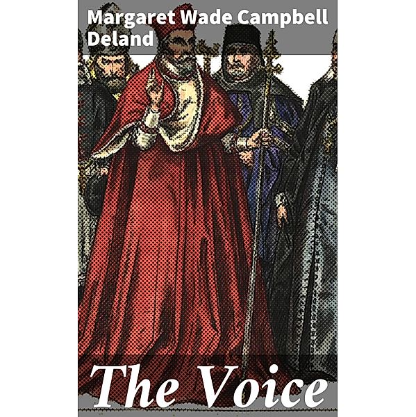 The Voice, Margaret Wade Campbell Deland