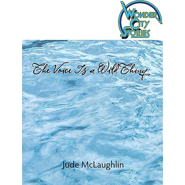 The Voice Is a Wild Thing, Jude McLaughlin