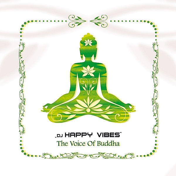 The Voice Of Buddha, DJ Happy Vibes