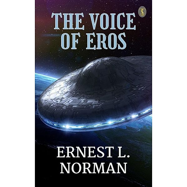 The Voice of Eros, Ernest L. Norman