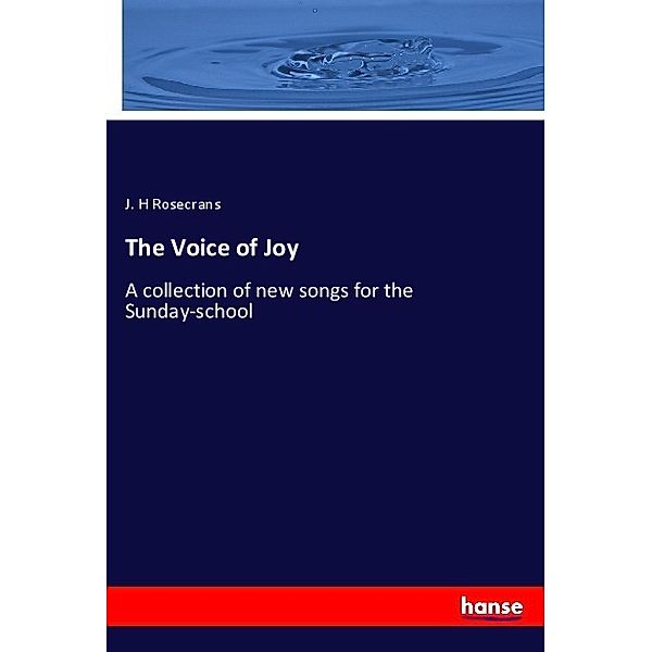 The Voice of Joy, J. H Rosecrans