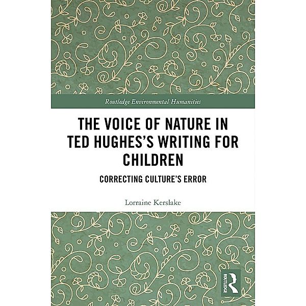 The Voice of Nature in Ted Hughes's Writing for Children, Lorraine Kerslake