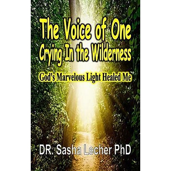 The Voice of One Crying In the Wilderness, Sasha Lecher