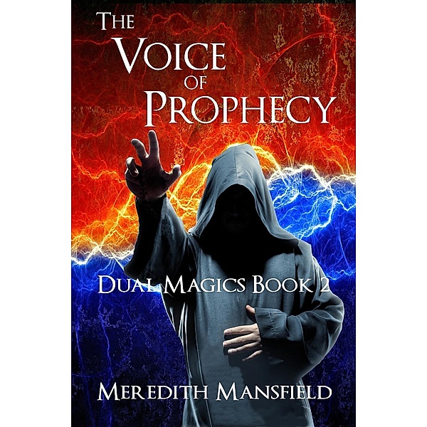 The Voice of Prophecy (Dual Magics, #2) / Dual Magics, Meredith Mansfield