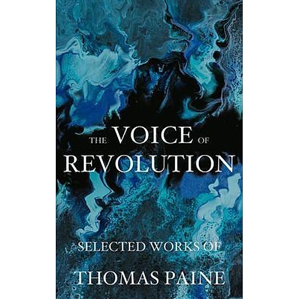 The Voice of Revolution / Fili Public, Thomas Paine