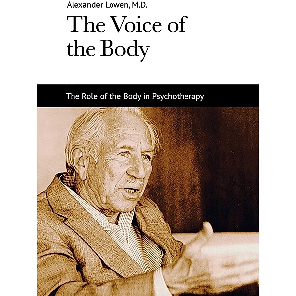 The Voice of the Body, Alexander Lowen