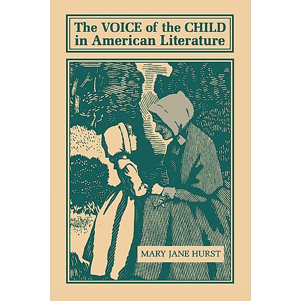 The Voice of the Child in American Literature, Mary Jane Hurst