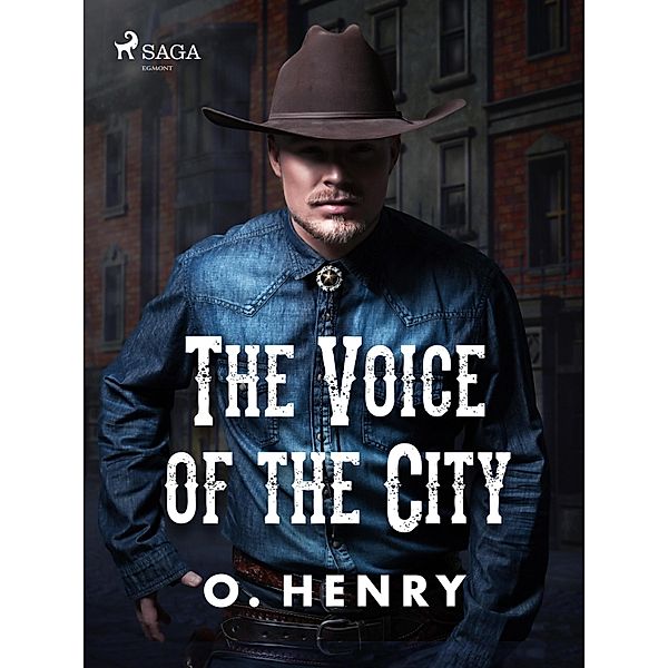 The Voice of the City / World Classics, O. Henry
