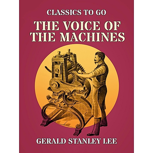 The Voice Of The Machines, Gerald Stanley Lee