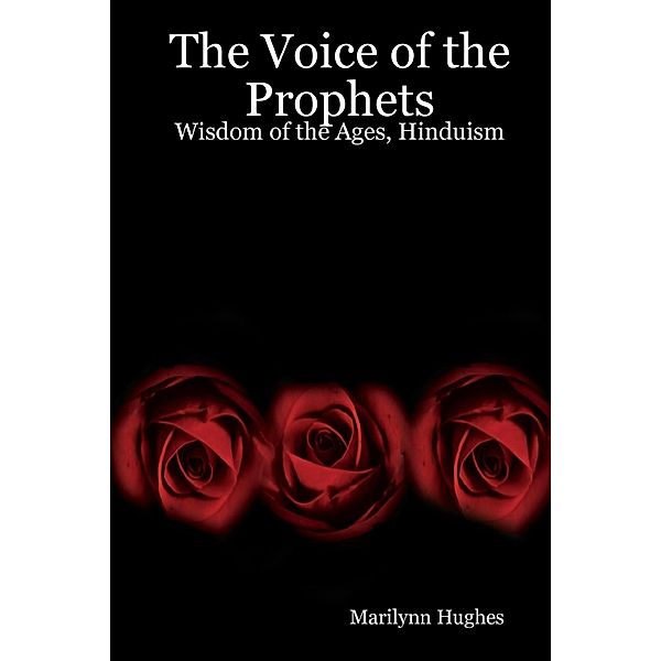 The Voice of the Prophets: Wisdom of the Ages, Hinduism, Marilynn Hughes