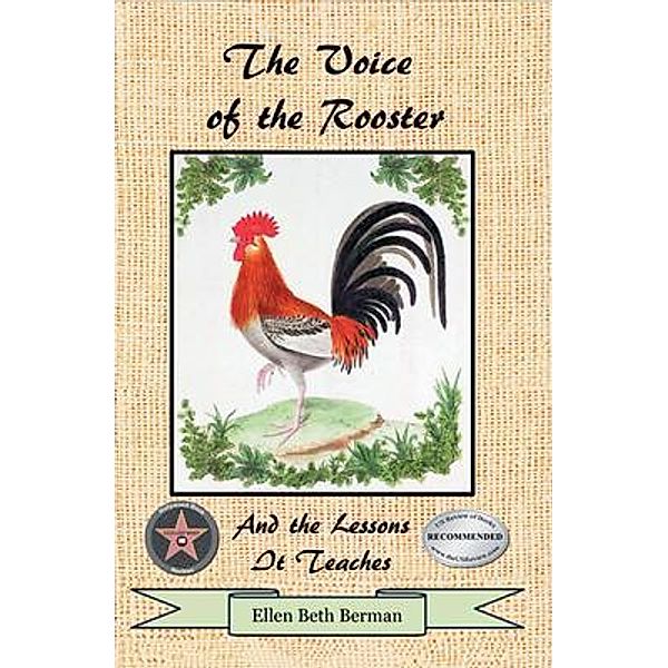 The Voice of the Rooster And the Lessons It Teaches / Writers Branding LLC, Ellen Beth Berman