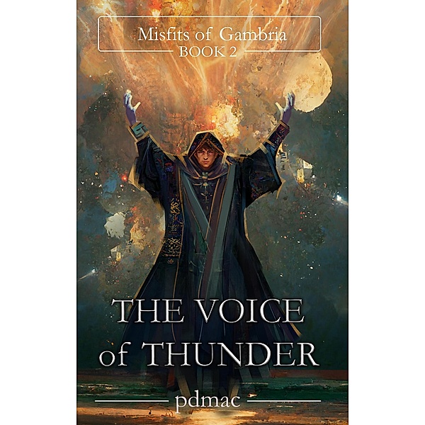 The Voice of Thunder (Misfits of Gambria, #2) / Misfits of Gambria, Pdmac