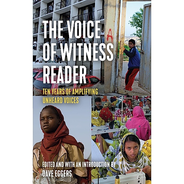 The Voice of Witness Reader / Voice of Witness, Voice Of Witness, Dave Eggers