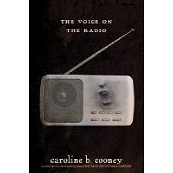 The Voice on the Radio, Caroline B. Cooney