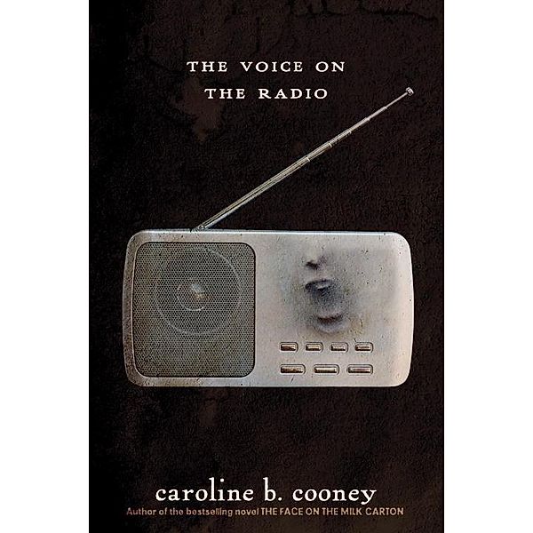 The Voice on the Radio / The Face on the Milk Carton Series, Caroline B. Cooney