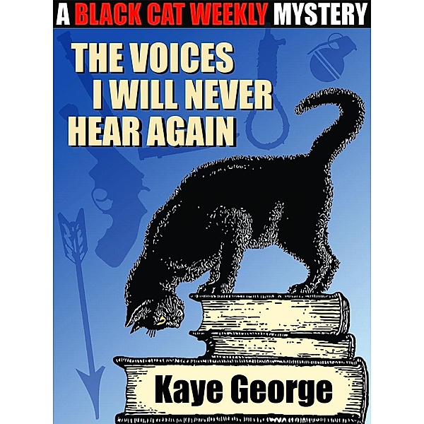 The Voices I Will Never Hear Again, Kaye George