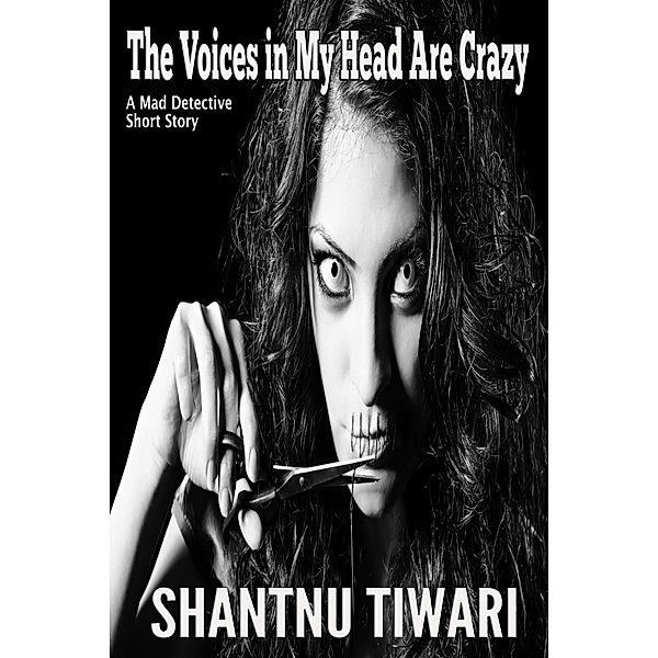 The Voices in My Head Are Crazy (Mad Detective) / Mad Detective, Shantnu Tiwari
