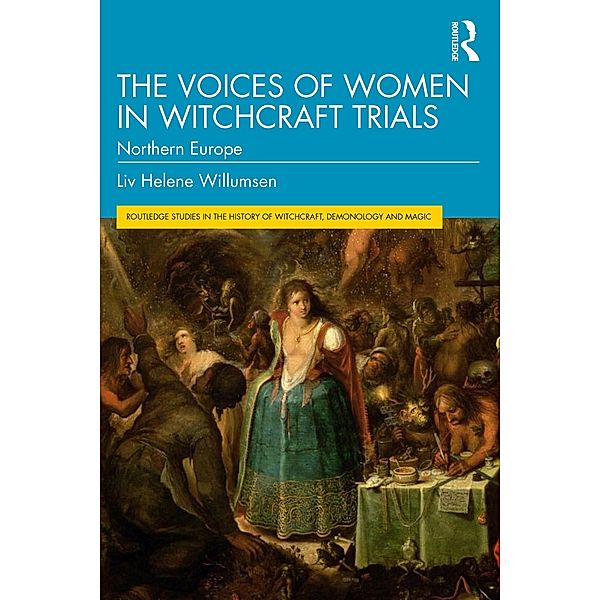 The Voices of Women in Witchcraft Trials, Liv Helene Willumsen