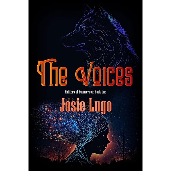 The Voices (Shifters of Summerdon, #1) / Shifters of Summerdon, Josie Lugo