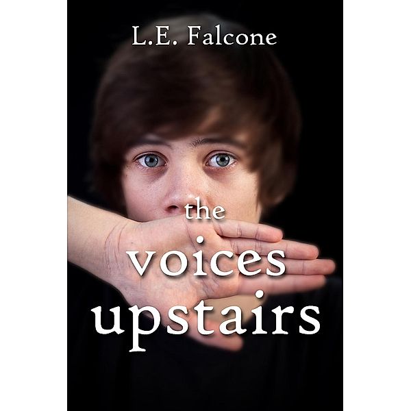 The Voices Upstairs, L.E. Falcone