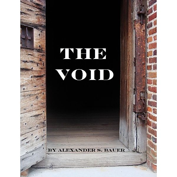 The Void, Alexander S. Bauer