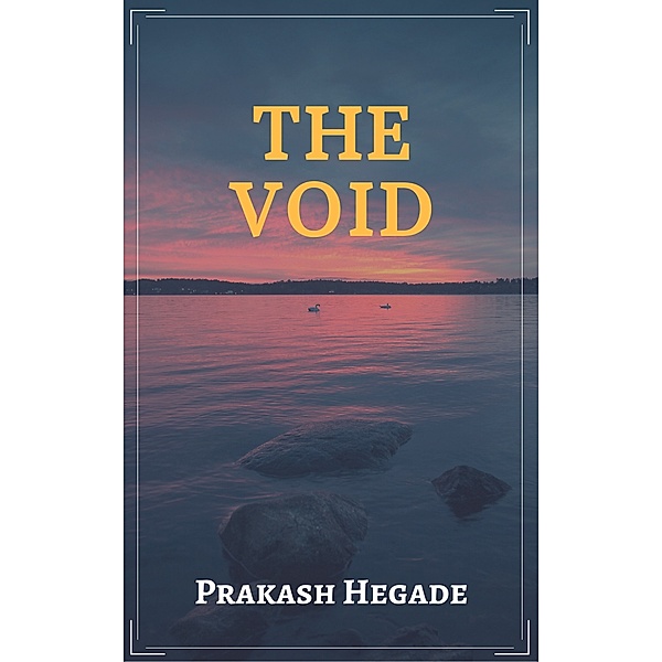The Void, Prakash Hegade