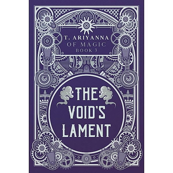The Void's Lament (Of Magic, #3) / Of Magic, T. Ariyanna