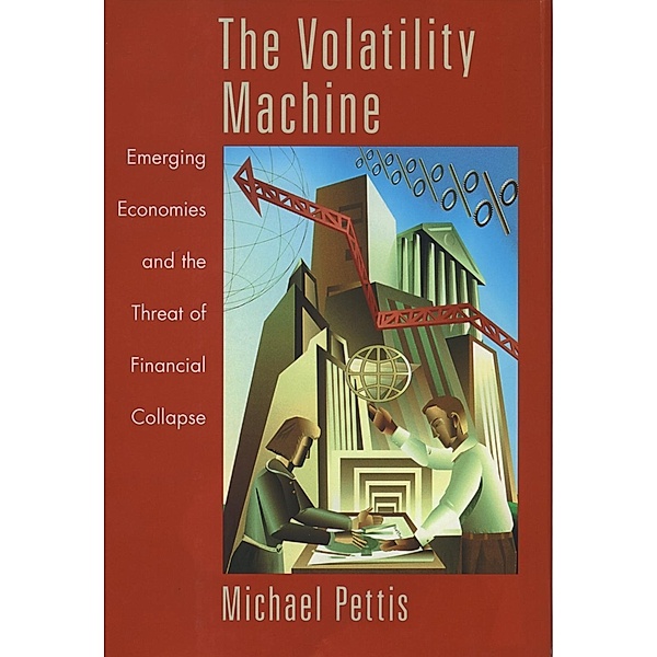 The Volatility Machine, Michael Pettis